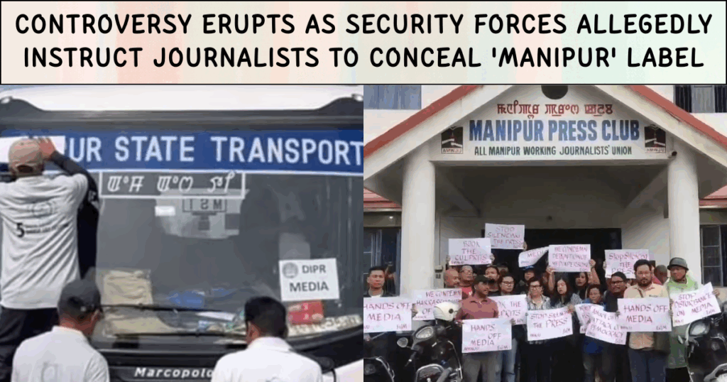 Controversy Erupts as Security Forces Allegedly Instruct Journalists to Conceal ‘Manipur’ Label