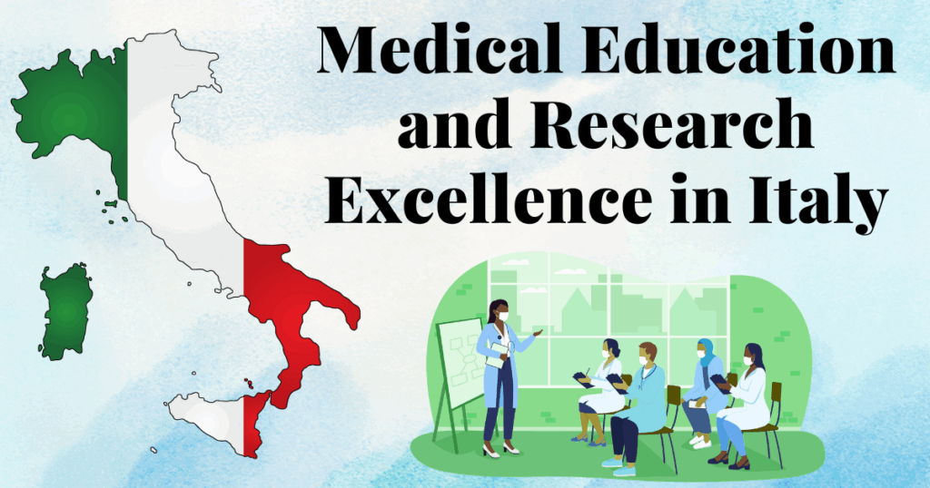 Medical Education and Research Excellence in Italy: Institutions, Innovations, and Impact