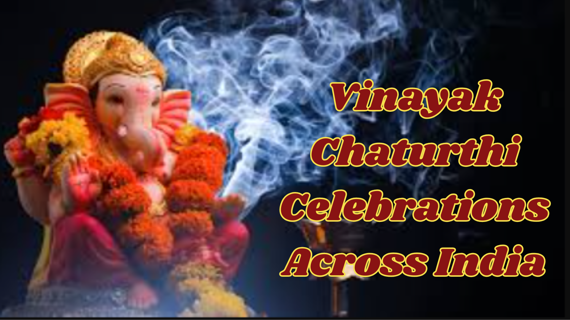 Vinayak Chaturthi Celebrations Across India